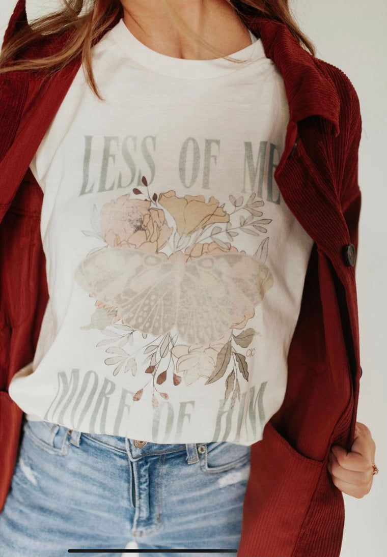 Less of Me More of Him T-Shirt-T-Shirt-Carolyn Jane's Jewelry